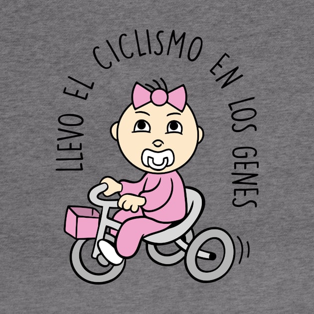 Llevo el cliclismo en los genes (versión niña). by Yolanda84